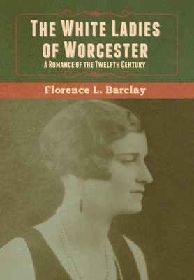 bokomslag The White Ladies of Worcester