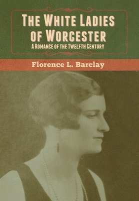 bokomslag White Ladies of Worcester