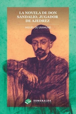 Miguel De Unamuno, Miguel de Unamuno, Esmeralda Publishing - novela de Don Sandalio, jugador de ajedrez, Häftad