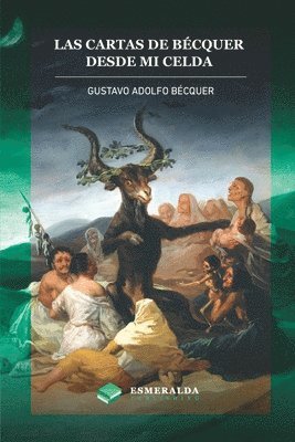 Gustavo Adolfo Bécquer, Esmeralda Publishing - cartas de Gustavo Adolfo Bécquer. Desde mi celda, Häftad