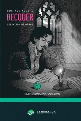 Gustavo Adolfo Bécquer, Esmeralda Publishing - Gustavo Adolfo Bécquer - Selección de obras, Häftad