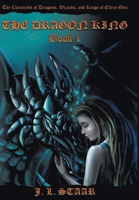 J L Staar - Dragon King, Inbunden