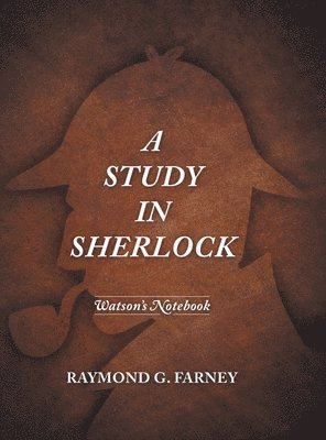 Raymond G Farney, Raymond G. Farney, Farney,Raymond G., - Study in Sherlock, Inbunden