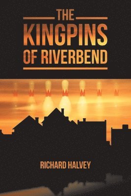 The Kingpins of Riverbend 1