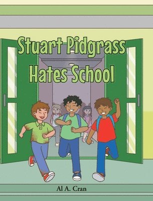 bokomslag Stuart Pidgrass Hates School