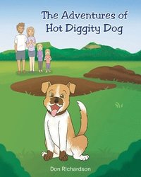 bokomslag The Adventures of Hot Diggity Dog