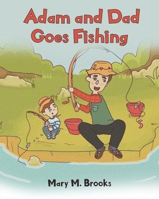Adam and Dad Goes Fishing 1