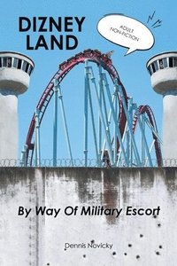 bokomslag DIZNEY LAND By Way Of Military Escort