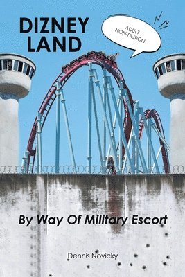 bokomslag DIZNEY LAND By Way Of Military Escort