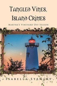 bokomslag Tangled Vines, Island Crimes