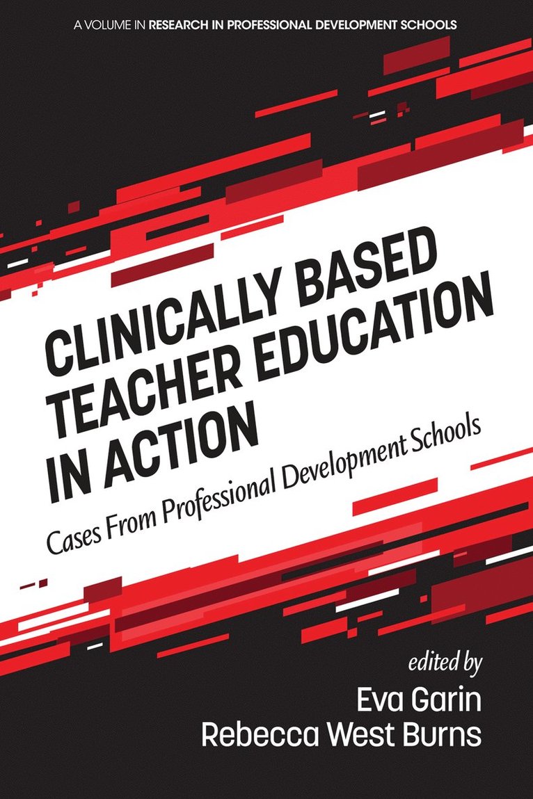 Eva Garin, Rebecca West Burns, Rebecca West Burns - Clinically Based Teacher Education in Action, Häftad