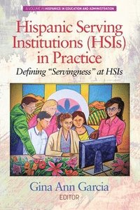 bokomslag Hispanic Serving Institutions (HSIs) in Practice