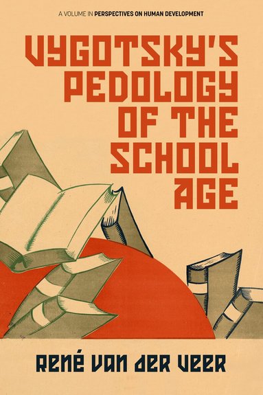 René van der Veer - Vygotsky's Pedology of the School Age, Häftad