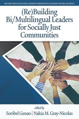 (Re)Building Bi/Multilingual Leaders for Socially Just Communities 1