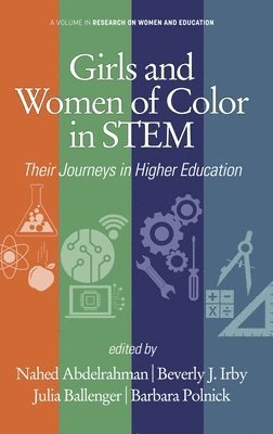 Nahed Abdelrahman, Beverly J. Irby, Julia Ballenger, Barbara Polnick, Nahed, Abdelrahman, J. Irby, Beverly - Girls and Women of Color In STEM, Inbunden