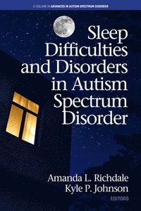 bokomslag Sleep Difficulties and Disorders in Autism Spectrum Disorder