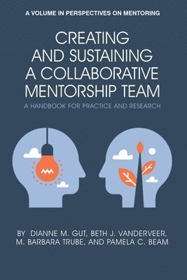 Creating and Sustaining a Collaborative Mentorship Team 1