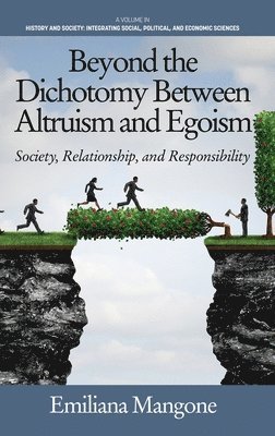 Beyond the Dichotomy Between Altruism and Egoism 1