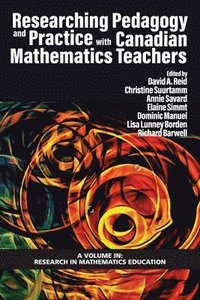 bokomslag Researching Pedagogy and Practice with Canadian Mathematics Teachers
