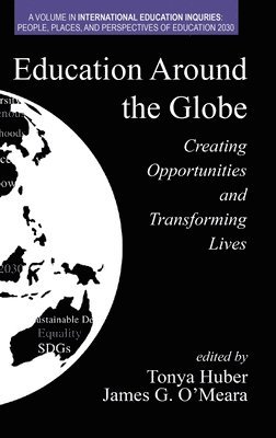 Tonya Huber, James G. O'Meara, G. O'Meara, James - Education Around the Globe, Inbunden