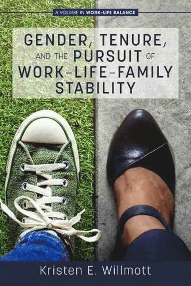 bokomslag Gender, Tenure and the Pursuit of Work-Life-Family Stability