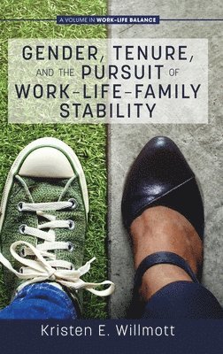 Gender, Tenure and the Pursuit of Work-Life-Family Stability 1