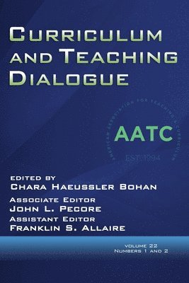 Chara Haeussler Bohan, John L. Pecore, Franklin S. Allaire, Chara  Haeussler Bohan, John  L. Pecore - Curriculum and Teaching Dialogue Vol 22 Issue 1 & 2, Häftad