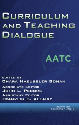 Curriculum and Teaching Dialogue Volume 22, Numbers 1 & 2, 2020 1