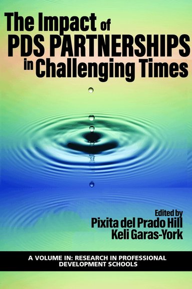 Pixita del Prado Hill, Keli Garas-York - Impact of PDS Partnerships in Challenging Times, Häftad