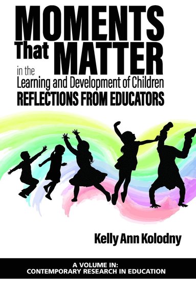 bokomslag Moments That Matter in the Learning and Development of Children