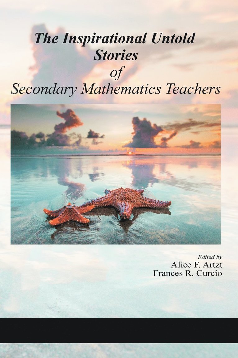 Alice F. Artzt, Frances R. Curcio, Alice  F. Artzt, Frances  R. Curcio - Inspirational Untold Stories of Secondary Mathematics Teachers, Häftad