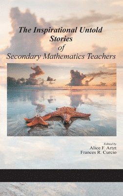 The Inspirational Untold Stories of Secondary Mathematics Teachers 1