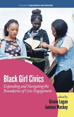 Ginnie Logan, Janiece Mackey - Black Girl Civics, Inbunden