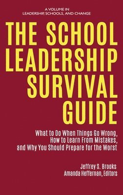 Jeffrey S. Brooks, Amanda Heffernan, S. Brooks, Jeffrey - School Leadership Survival Guide, Inbunden