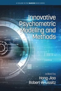 bokomslag Innovative Psychometric Modeling and Methods