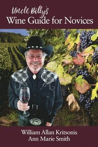 bokomslag Uncle Billy's Wine Guide for Novices