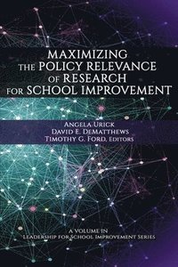 bokomslag Maximizing the Policy Relevance of Research for School Improvement