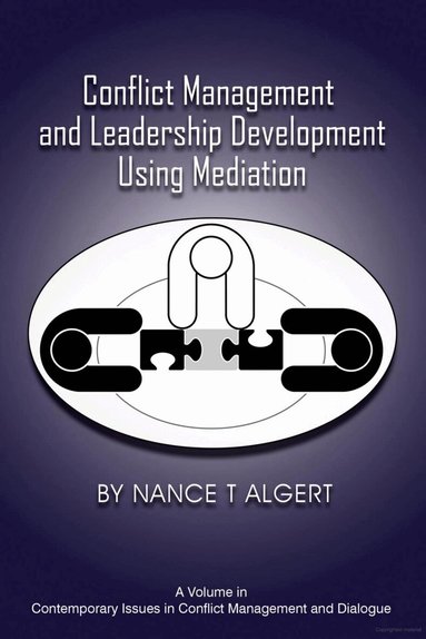 Nance T. Algert - Conflict Management and Leadership Development Using Mediation, Häftad