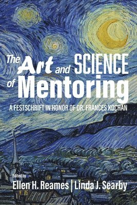 Ellen H. Reames, Linda J. Searby, H. Reames, Ellen, J. Searby, Linda - Art and Science of Mentoring, Häftad