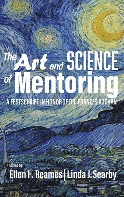 Ellen H. Reames, Linda J. Searby, H. Reames, Ellen, J. Searby, Linda - Art and Science of Mentoring, Inbunden