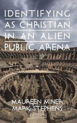 Identifying as Christian in an Alien Public Arena 1