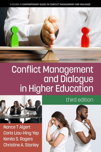 Nance T. Algert, Carla Liau-Hing Yep, Kenita S. Rogers, Christine A. Stanley - Conflict Management and Dialogue in Higher Education, Inbunden