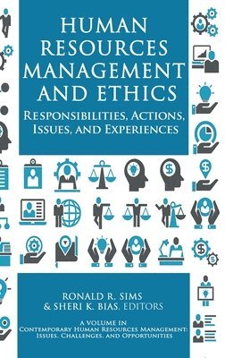 Ronald R. Sims, Sheri K. Bias, R. Sims, Ronald, K. Bias, Sheri, Ronald R. Sims, Sheri K. Bias - Human Resources Management and Ethics, Inbunden