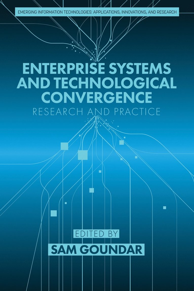 Sam Goundar - Enterprise Systems and Technological Convergence, Häftad