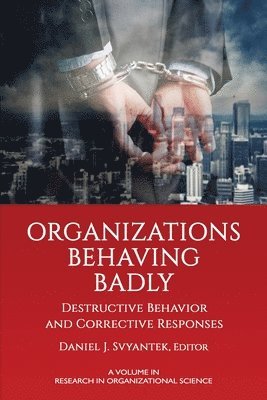 Organizations Behaving Badly 1