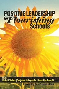 bokomslag Positive Leadership for Flourishing Schools