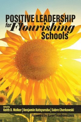 Positive Leadership for Flourishing Schools 1