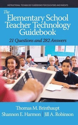 bokomslag The Elementary School Teacher Technology Guidebook