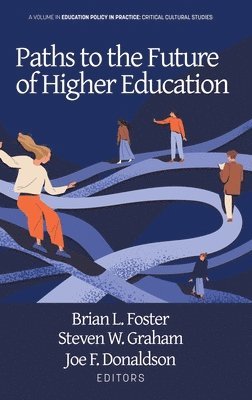 Paths to the Future of Higher Education 1