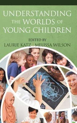 Understanding the Worlds of Young Children 1